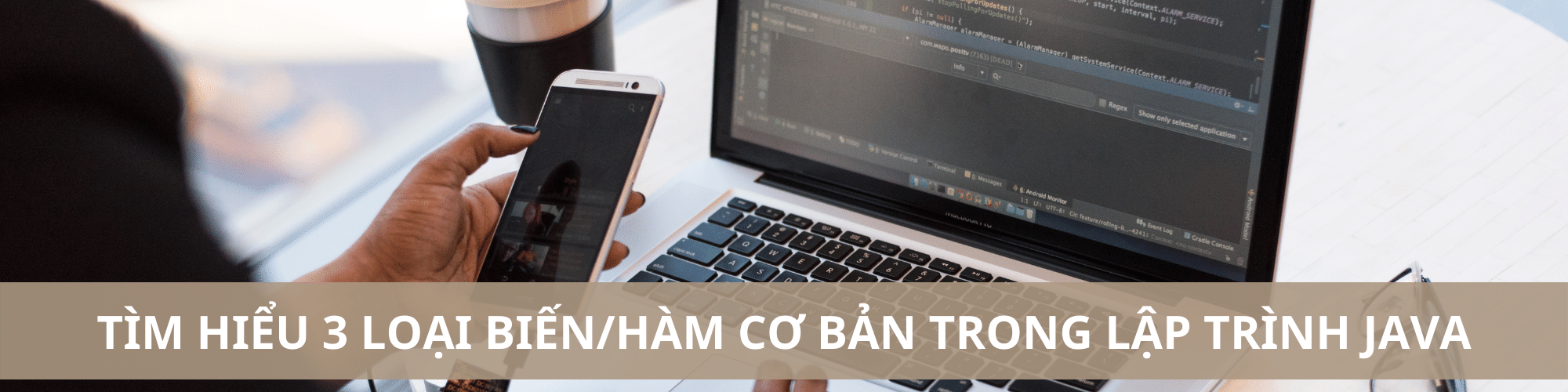 Tìm hiểu 3 loại biến/hàm cơ bản trong lập trình Java